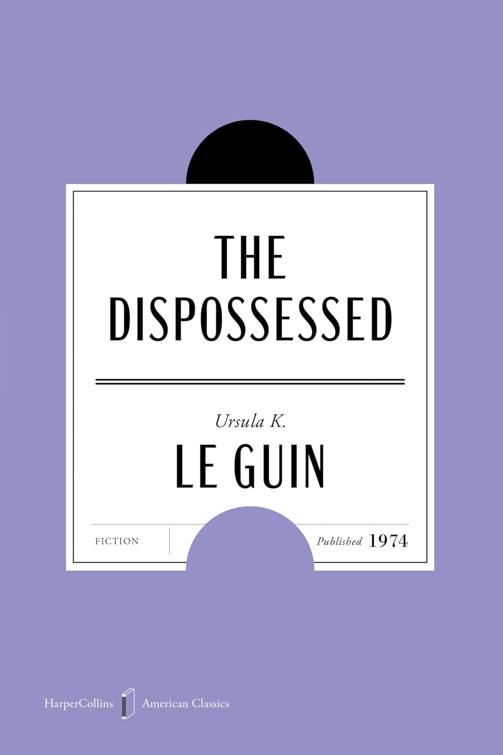 The Dispossessed American Classics Edition: A Special Edition in Celebration of America’s 250th Anniversary (HarperCollins American Classics)