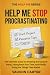 Help me stop procrastinatin...