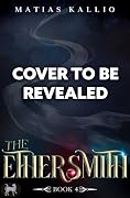 The Ethersmith 4: A Progression Fantasy Adventure