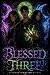 Blessed Three (Blessed Thre...