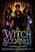 A Witch Scorned (Blessed Th...