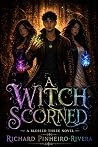 A Witch Scorned (Blessed Three Novels, #4)