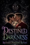 Destined in Darkness