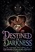 Destined in Darkness (Bless...