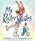 My Roller Skates