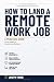 How to Land a Remote Work J...