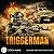 Trigger Man: The Trigger Ma...
