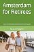 Amsterdam for Retirees: You...
