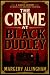 The Crime at Black Dudley by Margery Allingham