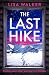The Last Hike: Don’t miss t...
