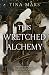 This Wretched Alchemy (Ruinous Fate Saga, #1)