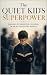 The Quiet Kid's Superpower:...
