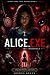 ALICE.EXE: Every Fairy Tale...