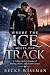 Where the Ice Meets the Track by Becky Wiseman