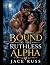 Bound to the Ruthless Alpha
