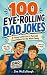 100 Eye-Rolling Dad Jokes by Jim McCullough
