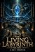 THE LIVING LABYRINTH: A Lit...