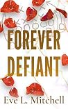 Forever Defiant: ...