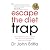 Escape the Diet Trap: Lose ...
