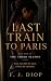 LAST TRAIN TO PARIS: Act One of The Third Season