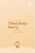 Theo Says Sorry: A Tiger Le...