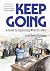 Keep Going: A Guide to Orga...