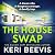 The House Swap: The BRAND N...