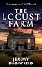THE LOCUST FARM: a dark and...