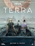 Orfani. Terra, Vol. 3: Oltre il muro