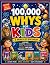 100,000 Whys for Kids: A Wo...
