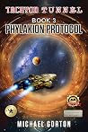 Tachyon Tunnel Book 3: Phylakion Protocol