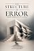 The Structure of Error: A S...