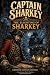 Captain Sharkey: The Blighting of Sharkey - The Graphic Novel (The Dealings of Captain Sharkey - The Graphic Novels Book 3)