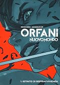 Orfani. Nuovo Mondo, Vol. 1: Istinto di sopravvivenza