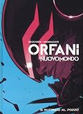 Orfani. Nuovo Mondo, Vol. 3: In fondo al pozzo