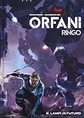 Orfani. Ringo, Vol. 2: Lampi di futuro