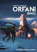 Orfani. Ringo, Vol. 4: Dissolvenza in nero