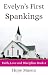 Evelyn's First Spankings (F...
