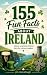 155 Fun Facts About Ireland...