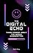 The Digital Echo: Three Sho...