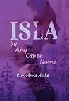 Isla by Any Other...