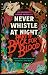 Back for Blood: Never Whistle at Night Part II