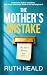 The Mother's Mistake: An ab...