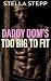 Daddy Dom's Too Big To Fit by Stella Stepp