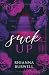 Suck Up: A Spicy Novella