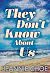 They Don't Know About Us by Jeannie Choe They Don't Know About Us by Jeannie Choe
