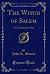 The Witch of Salem: Or Cred...