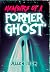 Memoirs of a Former Ghost* by Allen Isom Memoirs of a Former Ghost* by Allen Isom