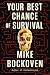 Your Best Chance of Surviva...