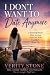 I Don’t Want to Date Anymor...